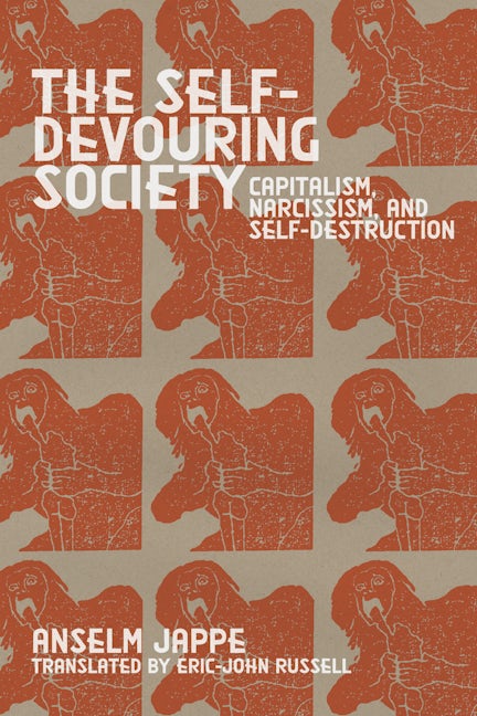 Book cover image for The Self-Devouring Society ISBN: 9781942173793